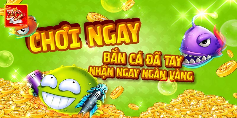 Hướng Dẫn Tải Game Bắn Cá Đổi Thưởng Tiền Mặt Tại Zowin
