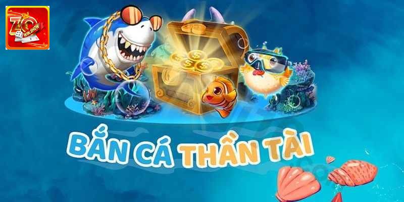 Bắn Cá Thần Tài Zowin - Siêu Phẩm Săn Ngư Đổi Thưởng Cao
