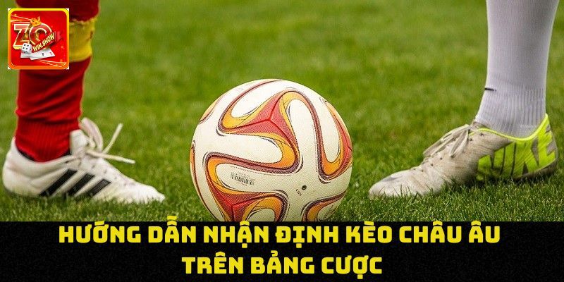 Cách chơi hiệu quả, dễ thắng kèo