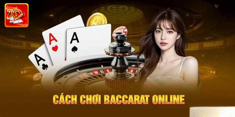 Luật chơi Baccarat theo nhiều biến thể